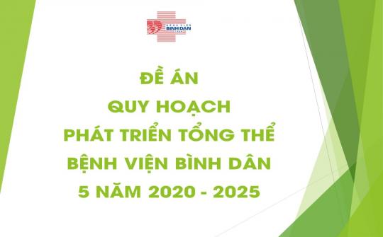 Đề án Quy hoạch phát triển tổng thể Bệnh viện Bình Dân 5 năm 2020 - 2025