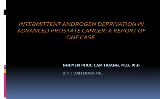 Intermittent androgen deprivation in advances prostate cancer: A report of one case